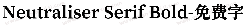 Neutraliser Serif Bold字体转换